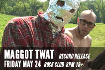 Maggot Twat