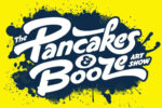 PANCAKES AND BOOZE ART SHOW