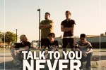 TALK TO YOU NEVER