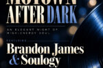 Brandon James & Soulogy “MOTOWN: THE MEN, THE MUSIC & THE STORIES”