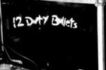 12 DIRTY BULLETS