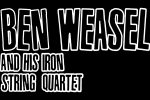BEN WEASEL AND HIS IRON STRING BAND BEN WEASEL AND HIS IRON STRING BAND