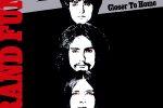 GRAND FUNK RAILROAD “CLOSER TO HOME”