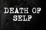 DEATH OF SELF