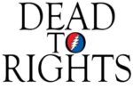 DEAD TO RIGHTS