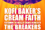 Kofi Baker’s Cream Faith performing the Music of Cream & Blind Faith