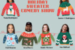 The Feo (Ugly) Holiday Sweater Comedy Show