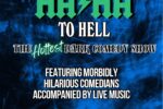 HA/HA To Hell – The Hottest Dark Comedy Show