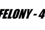 FELONY 4