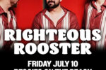Righteous Rooster at Reggies on the Beach