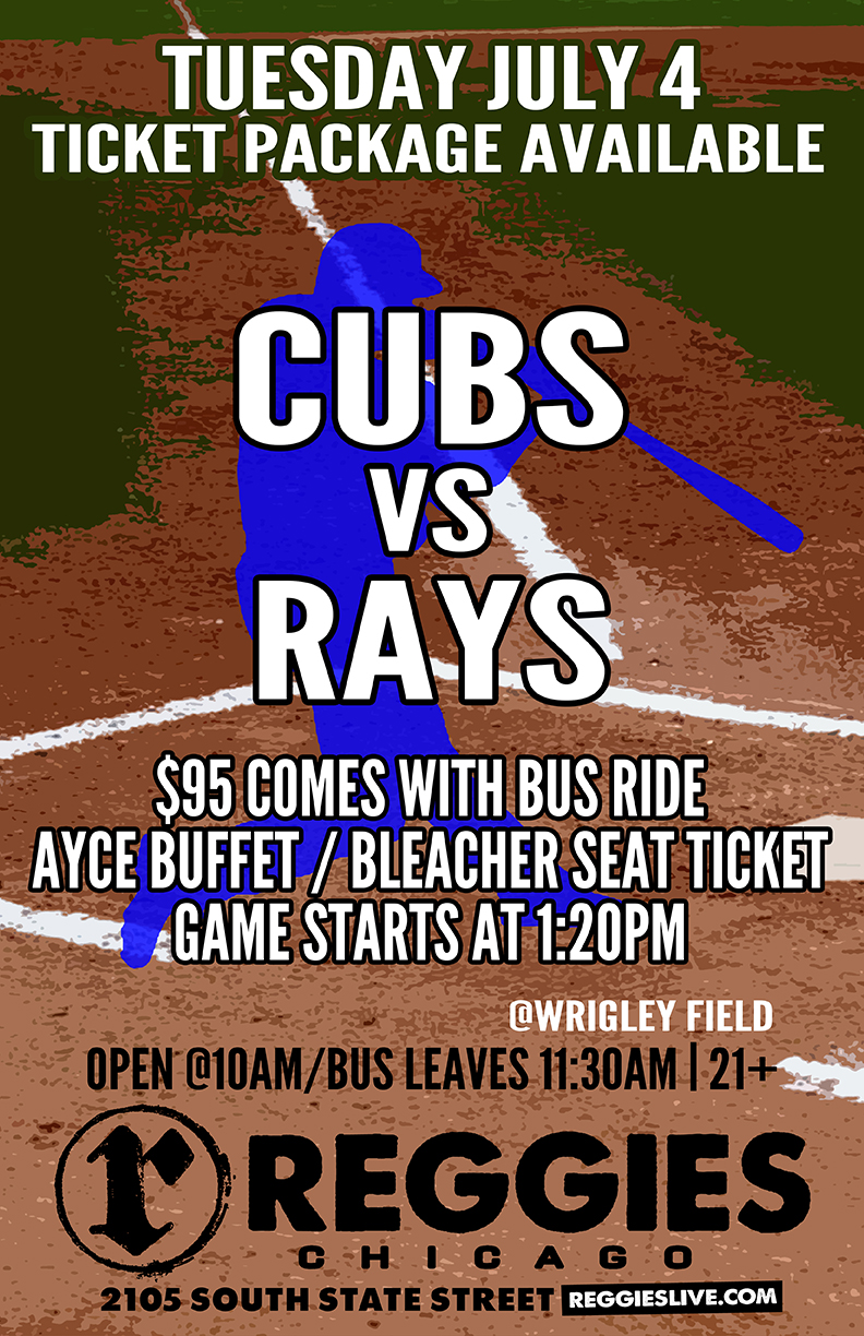 Cubs vs Rays at Wrigley Ticket Package Reggies Chicago