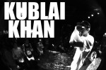 KUBLAI KHAN KUBLAI KHAN