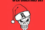 Open XMAS Day @11am