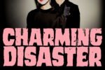 Charming Disaster Charming Disaster