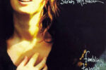 SARAH MCLACHLAN “FUMBLING TOWARDS ECSTASY”