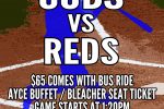 Reggies Cubs vs Reds Package