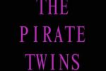 THE PIRATE TWINS