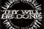 THY WILL BE DONE THY WILL BE DONE