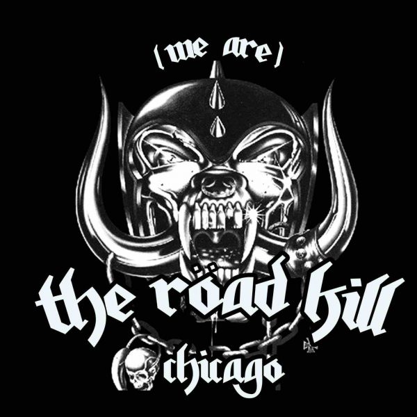 WE ARE THE ROADKILL - Reggies Chicago WE ARE THE ROADKILL - Reggies Chicago