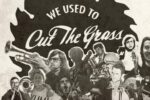WE USED TO CUT THE GRASS