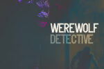 WEREWOLF DETECTIVE